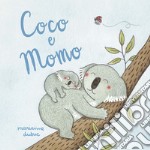 Coco e Momo. Ediz. a colori libro