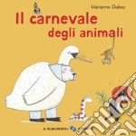 Il carnevale degli animali. Ediz. a colori libro