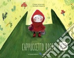 Cappuccetto rosso. Ediz. a colori libro