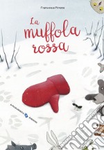 La muffola rossa. Ediz. a colori libro