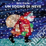 Un sogno di neve. Ediz. a colori libro