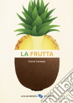 La frutta. Ediz. a colori libro