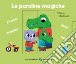 Le paroline magiche. Ediz. a colori libro