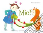 Mio! Ediz. a colori libro