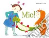 Mio! Ediz. a colori libro