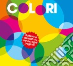 Colori. Ediz. a colori libro