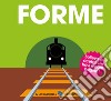 Forme. Ediz. a colori libro