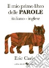 Il mio primo libro delle parole italiano-inglese. Ediz. a colori libro