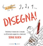 3, 2, 1... disegna! Ediz. a colori libro