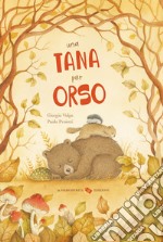 Una tana per orso. Ediz. a colori libro