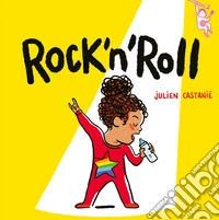 Rock'n'Roll. Ediz. a colori