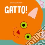 Gatto! Ediz. a colori