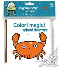 Animali del mare. Colori magici libro