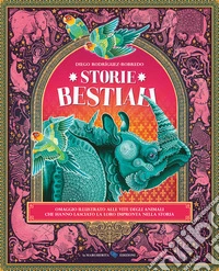 Storie bestiali. Ediz. a colori libro