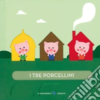 I tre porcellini. Ediz. a colori libro