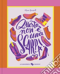 Questa non è una scarpa! Ediz. a colori libro