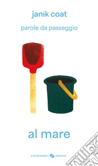 Al mare. Parole da passeggio. Ediz. a colori libro