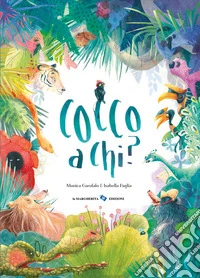 Cocco a chi? Ediz. a colori libro