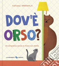 Dov'è orso? Ediz. a colori libro