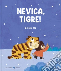 Nevica, tigre! Ediz. a colori libro