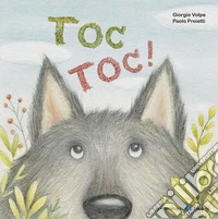 Toc toc! Ediz. a colori libro