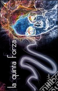 La quinta forza libro
