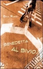 Benedetta al bivio libro