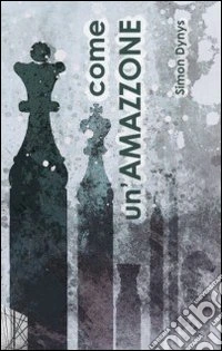 Come un'amazzone libro
