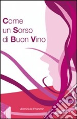 Come un sorso di buon vino