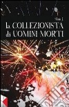 La collezionista di uomini morti libro