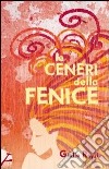 Le ceneri della fenice libro