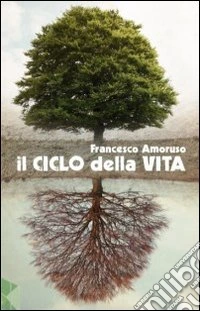 Il ciclo della vita libro