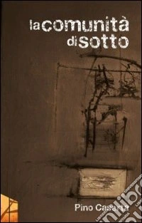La comunità di sotto libro