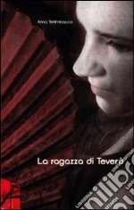 La ragazza di Teverò libro