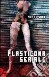 La plasticona seriale libro