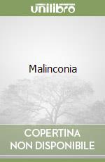Malinconia
