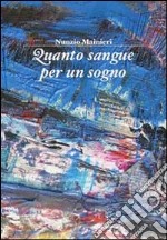 Quanto sangue per un sogno