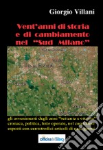 Vent'anni di storia e di cambiamento nel «sud Milano» libro