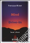 Mind drive-in libro di Bristot Francesco