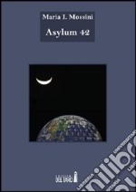 Asylum 42 libro