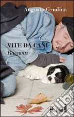 Vite da cani libro