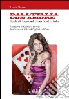 Dall'Italia con amore. Guida alle location di James Bond in Italia libro