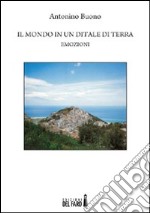 Il mondo in un ditale di terra libro