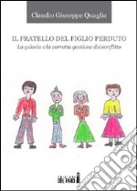 Il fratello del figlio perduto libro