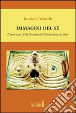 Immagini del sé. Il processo della terapia del gioco della sabbia libro