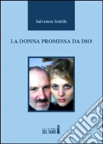 La donna promessa da Dio libro