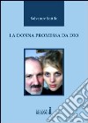 La donna promessa da Dio libro