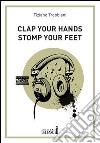 Clap your hands stomp your feet libro