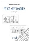 Etica ed economia. Le origini dal 300 a.C. al 1800 d.C. libro