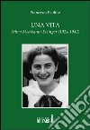 Una vita. Selma Meerbaum-Eisinger (1924-1942) libro